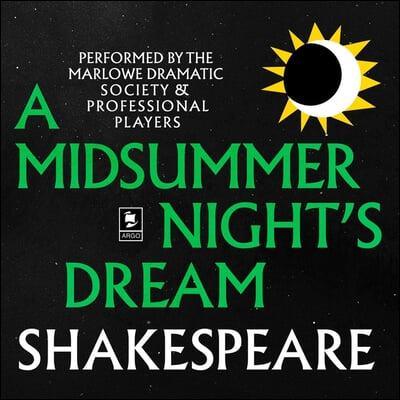 A Midsummer Night&#39;s Dream: Argo Classics