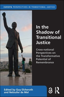 In the Shadow of Transitional Justice