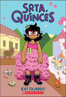 Srta. Quinces = Miss Quinces: A Graphic Novel