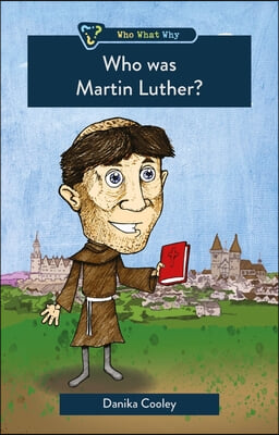 Who Was Martin Luther?