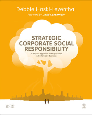 Strategic Corporate Social Responsibility: A Holistic Approach to Responsible and Sustainable Business