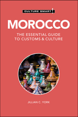 Morocco - Culture Smart!: The Essential Guide to Customs &amp; Culture
