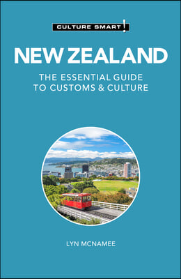 New Zealand - Culture Smart!: The Essential Guide to Customs &amp; Culture