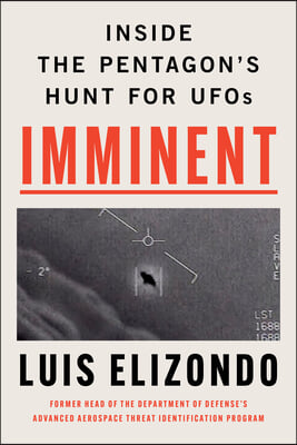 Imminent: Inside the Pentagon&#39;s Hunt for UFOs
