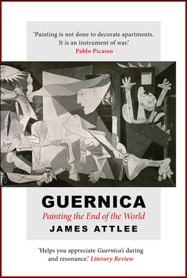 Guernica: Painting the End of the World