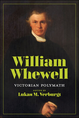 William Whewell: Victorian Polymath