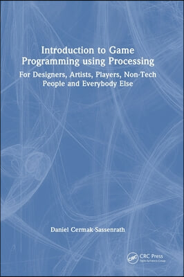 Introduction to Game Programming using Processing