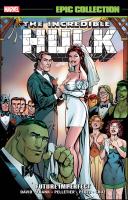 Incredible Hulk Epic Collection: Future Imperfect [New Printing]