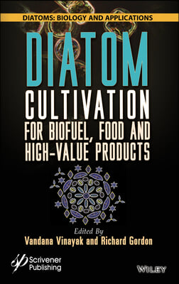 Diatom Cultivation for Biofuel, Food and High Value Products