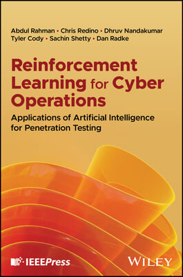 Reinforcement Learning for Cyber Operations: Applications of Artificial Intelligence for Penetration Testing