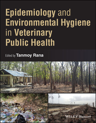 Epidemiology and Environmental Hygiene in Veterinary Public Health