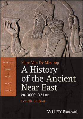 A History of the Ancient Near East ca. 3000 - 323 BC, 4th edition