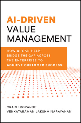 AI and Value Management: How AI Can Help Bridge the Gap Between Marketing and Sales to Achieve Customer Success