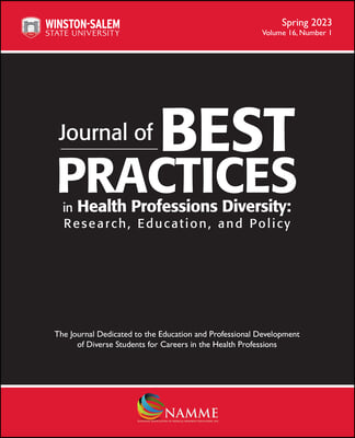 Journal of Best Practices in Health Professions Diversity, Spring 2023: Research, Education and Policy