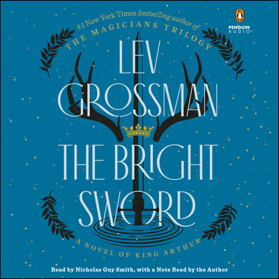 The Bright Sword: A Novel of King Arthur