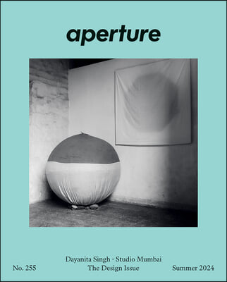 The Design Issue: Aperture No. 255