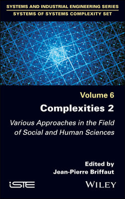 Complexities 2: Various Approaches in the Field of Social and Human Sciences