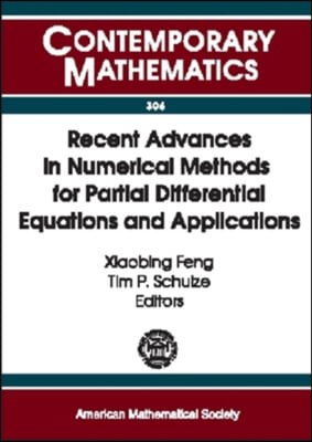 Recent Advances in Numerical Methods for Partial Differential Equations and Applications