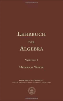 Lehrbuch der Algebra, Volume 1