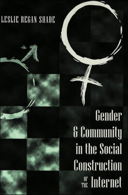 Gender &amp; Community in the Social Construction of the Internet