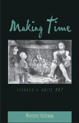 Making Time: Picasso&#39;s &quot;Suite 347&quot;