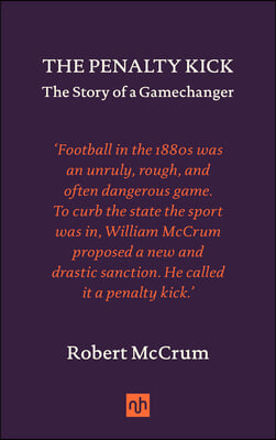 The Penalty Kick: The Story of a Gamechanger