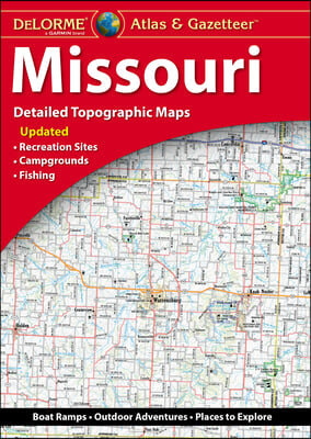 Delorme Atlas &amp; Gazetteer: Missouri