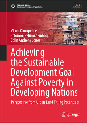 Achieving the Sustainable Development Goal Against Poverty in Developing Nations: Perspective from Urban Land Titling Potentials