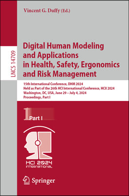 Digital Human Modeling and Applications in Health, Safety, Ergonomics and Risk Management: 15th International Conference, Dhm 2024, Held as Part of th