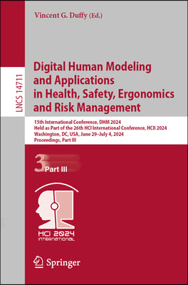 Digital Human Modeling and Applications in Health, Safety, Ergonomics and Risk Management: 15th International Conference, Dhm 2024, Held as Part of th