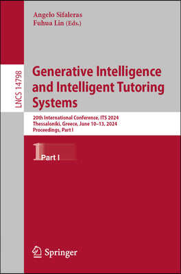 Generative Intelligence and Intelligent Tutoring Systems: 20th International Conference, Its 2024, Thessaloniki, Greece, June 10-13, 2024, Proceedings