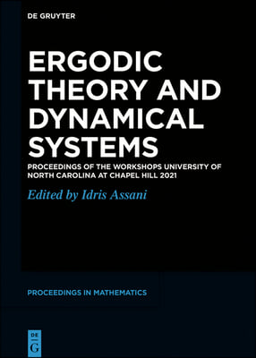 Ergodic Theory and Dynamical Systems: Proceedings of the Workshops University of North Carolina at Chapel Hill 2021