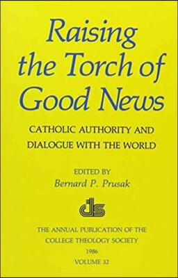 Raising the Torch of Good News: Catholic Authority and Dialogue with the World