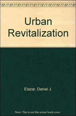 Urban Revitalization: Israel&#39;s Project Renewal and Other Experiences