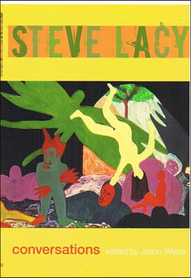 Steve Lacy: Conversations