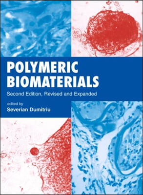 Polymeric Biomaterials, Revised and Expanded