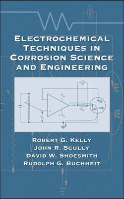 Electrochemical Techniques in Corrosion Science and Engineering