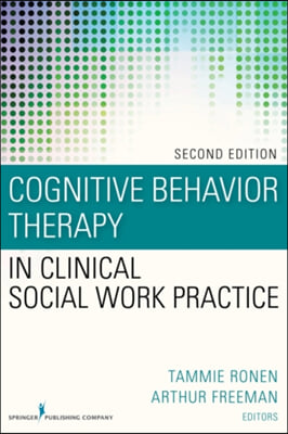 Cognitive Behavior Therapy in Clinical Social Work Practice