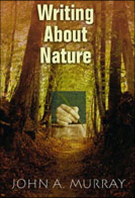 Writing about Nature: A Creative Guide (Paperback, Revised)