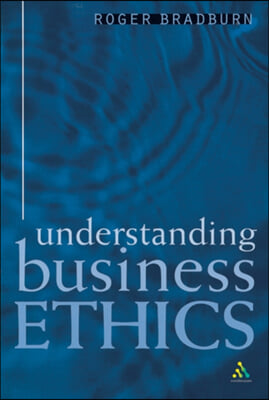 Understanding Business Ethics