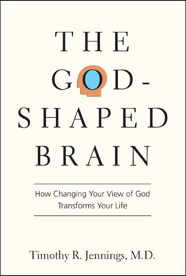 God-Shaped Brain  The
