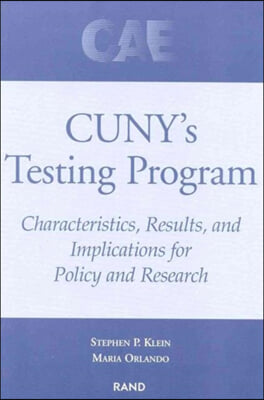 Cuny's Testing Program: Characteristics, Results and Implications for Policy and Research