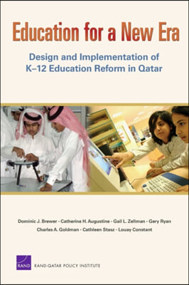 Education for a New Era: Design and Implementation of K-12 Education Reform in Qatar