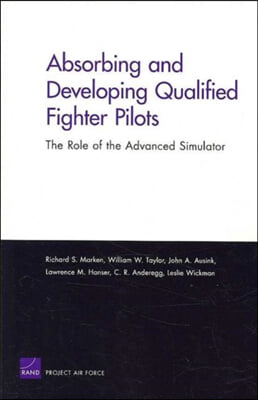 Absorbing and Developing Qualified Fighter Pilots: The Role of the Advanced Simulator