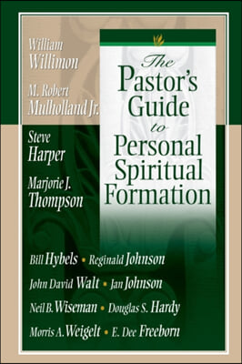 The Pastor&#39;s Guide to Personal Spiritual Formation