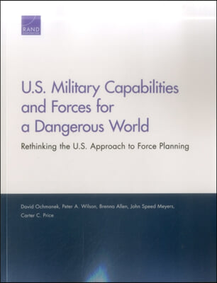 U.S. Military Capabilities and Forces for a Dangerous World