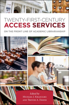 21st Century Access Services: On the Frontline of Academic