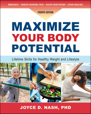 Maximize Your Body Potential: Lifetime Skills for Healthy Weight and Lifestyle
