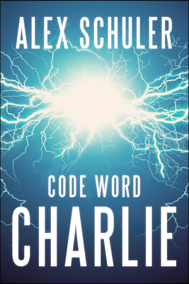 Code Word Charlie: Volume 3