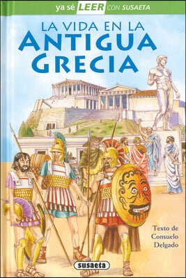 La Vida En La Antigua Grecia: Leer Con Susaeta - Nivel 2